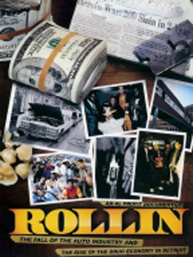 Rollin: The Decline of the Auto Industry and Rise of the Drug Economy in Detroit