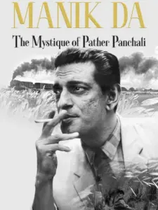 Manik da: The Mystique of Pather Panchali