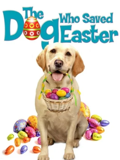 The Dog Who Saved Easter