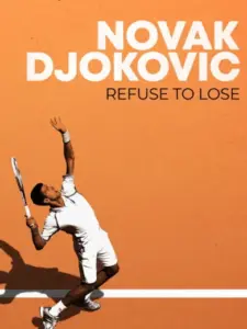 Novak Djokovic: Refuse to Lose