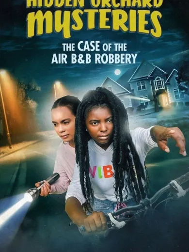Hidden Orchard Mysteries: The Case of the Air B and B Robbery