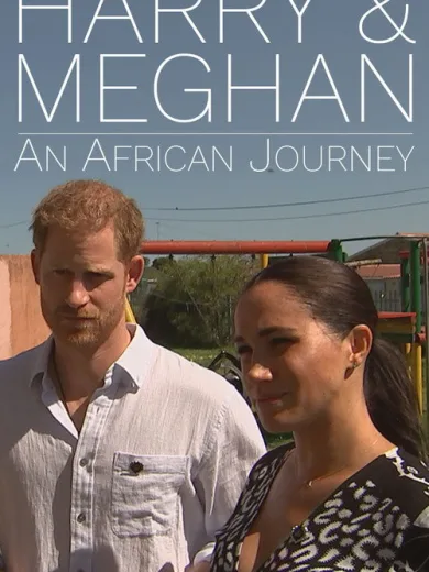 Harry and Meghan: An African Journey
