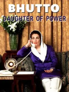 Benazir Bhutto – Tochter der Macht