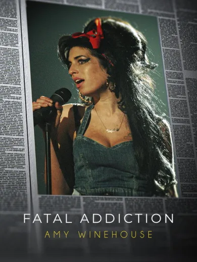 Fatal Addiction: Amy Winehouse