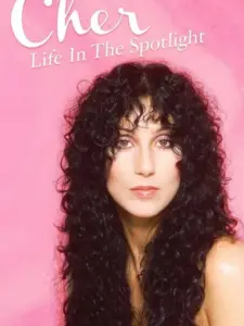 Cher: Life in the Spotlight
