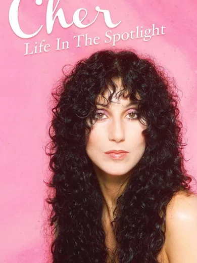 Cher: Life in the Spotlight
