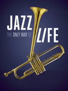 Jazz: The Only Way of Life