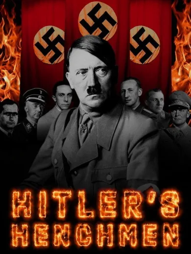 Hitler’s Henchmen