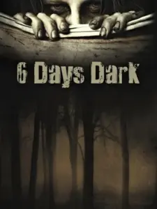 6 Days Dark