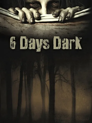 6 Days Dark