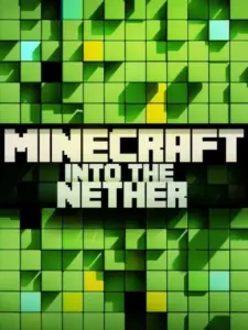 Minecraft: Into the Nether