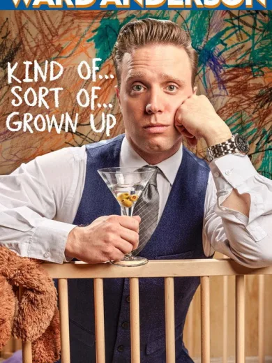 Ward Anderson: Kind of…Sort of…Grown Up