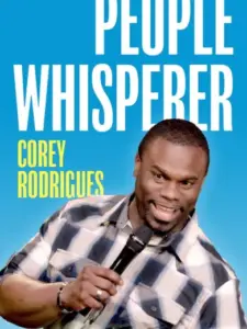 Corey Rodrigues: People Whisperer