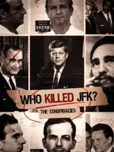 Who Killed JFK: The Conspiracies