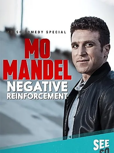 Mo Mandel: Negative Reinforcement