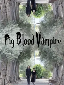 Pig Blood Vampire