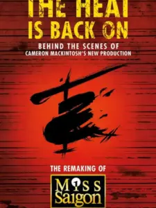 The Heat Is Back On: The Remaking of Miss Saigon