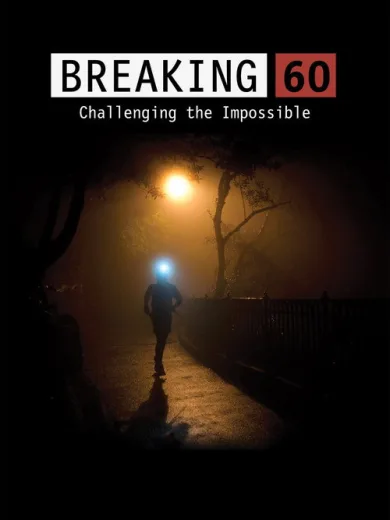 Breaking 60: Challenging the Impossible
