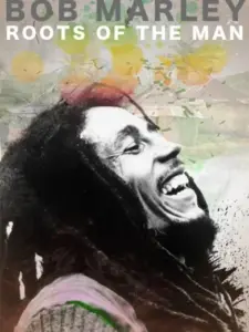 Bob Marley: Roots of the Man