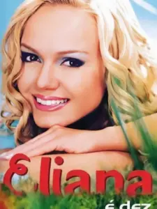 Eliana: É Dez