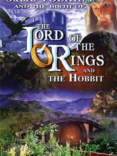 J.R.R. Tolkien and the Birth of “The Lord of the Rings” and “The Hobbit”