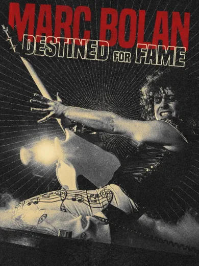 Marc Bolan: Destined For Fame