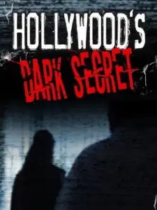 Hollywood’s Dark Secret