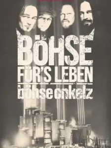 Böhse Onkelz – Böhse für’s Leben – Die Dokumentation