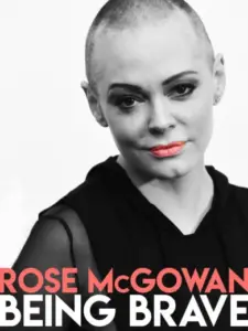 Rose McGowan: Being Brave