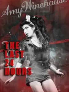 The Last 24 Hours: Amy Winehouse
