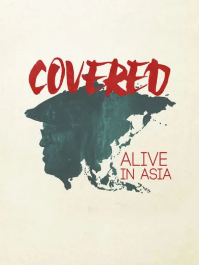 Covered: Alive in Asia