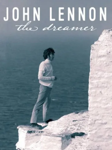 John Lennon: The Dreamer