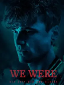 WE WERE – Die Zeit die uns bleibt