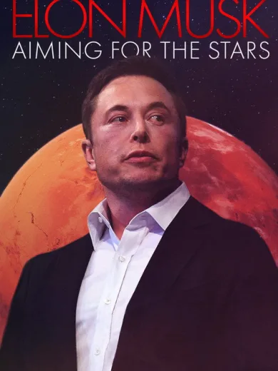 Elon Musk: Aiming for the Stars