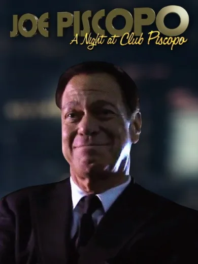 Joe Piscopo: A Night at Club Piscopo