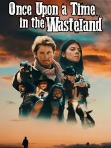 Once Upon a Time in the Wasteland