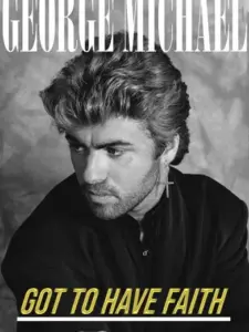 George Michael: Got to Have Faith