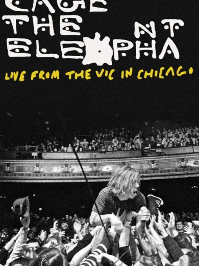 Cage the Elephant: Live from the Vic in Chicago