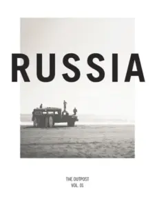 Russia: The Outpost Vol. 1