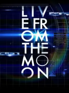 Live from the Moon