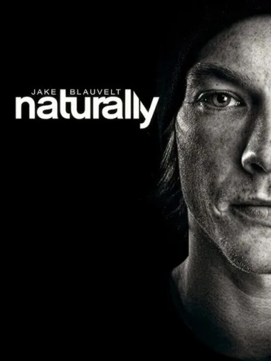 Jake Blauvelt: Naturally