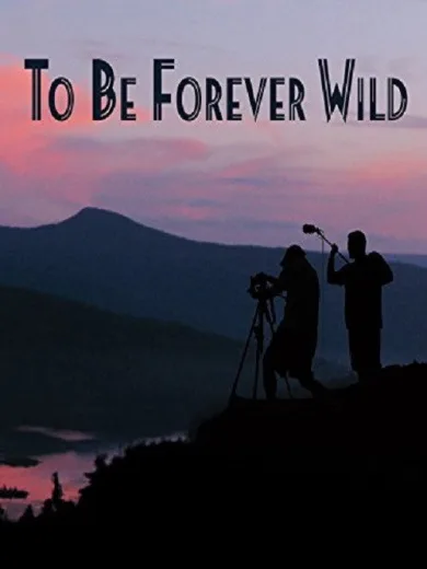 To Be Forever Wild