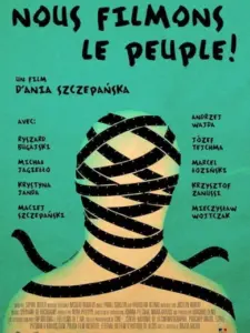 Nous filmons le peuple!