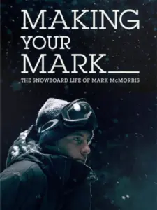 Making Your Mark: The Snowboard Life of Mark McMorris