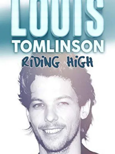 Louis Tomlinson: Riding High