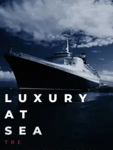 Luxury at Sea: The Greatest Liners