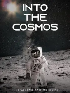 Into the Cosmos: The Space Race, Mars and Beyond