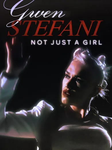 Gwen Stefani: Not Just a Girl