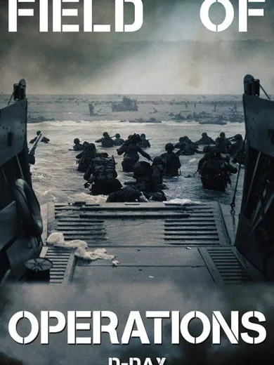 Field of Operations: D-Day