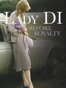 Lady Di: Before Royalty